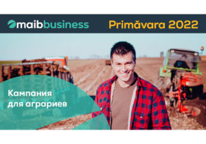 Primăvara 2022 — специальное предложение для аграриев от maib