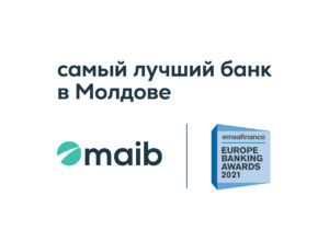 Maib – „Cea mai bună bancă din Moldova” potrivit EMEA Finance