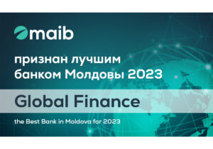 Maib признан лучшим банком Молдовы по версии журнала Global Finance