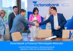 Victoriabank și Proiectul Tehnologiile Viitorului în Moldova au încheiat un Acord de Parteneriat pentru a dinamiza procesul de digitalizare a IMM-urilor din Republica Moldova