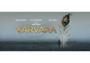 Au rămas ore numărate până la premiera națională a filmului „VARVARA”