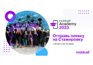 Moldcell Academy объявляет о запуске Программы стажировки 2023 года