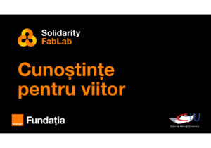 Descoperă Solidarity FabLab și fii pregătit pentru profesiile viitorului