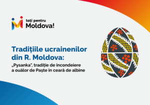 Diversitatea care ne unește: Etniile din R. Moldova