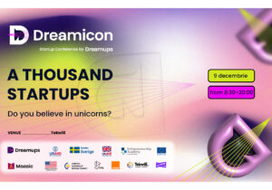 Dreamicon 2023: Mai mult decât o conferință, o platformă pentru următorul nivel al startup-urilor din Moldova și nu doar