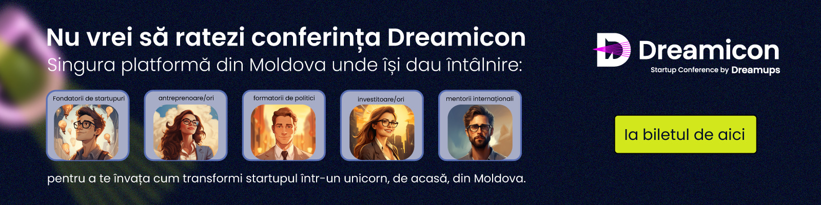Dreamicon by Dreamups 2023: Mai mult decât o conferință - meeting pointul pentru investitori, mentori internaționali și start-up-urile care doresc scalare