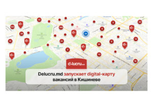 Delucru.md запускает онлайн-карту доступных вакансий в Кишиневе