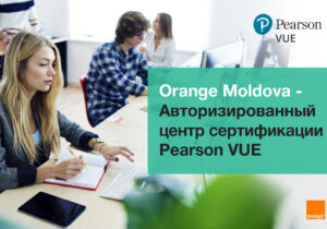 Orange Moldova стала Авторизированным Центром Тестирования Pearson VUE