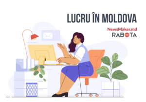 Lucru în Moldova. NewsMaker și Rabota.md lansează un proiect de parteneriat cu cele mai bune posturi vacante
