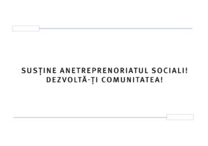 Susține antreprenoriatul social