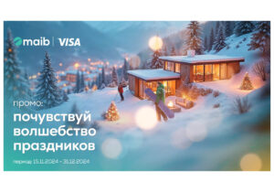 Почувствуй волшебство праздников вместе с maib и Visa! Выигрывай призы и превращай зимние праздники этого года в незабываемые впечатления