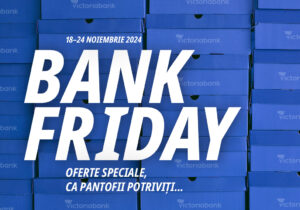 Bank Friday: Superoferte pentru cele mai dorite produse Victoriabank